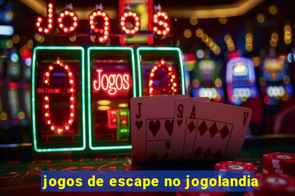 jogos de escape no jogolandia